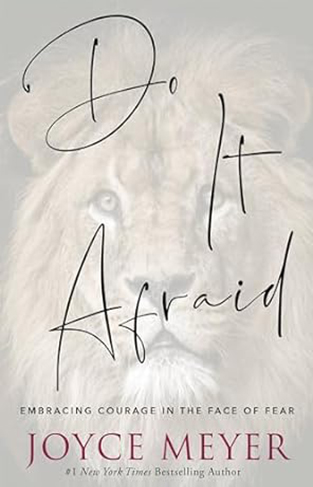 Do It Afraid - Embracing Courage in the Face of Fear